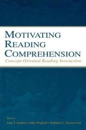 Motivating reading comprehension - concept-oriented reading instruction