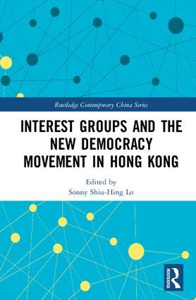 Interest Groups and the New Democracy Movement in Hong Kong | 1:a upplagan