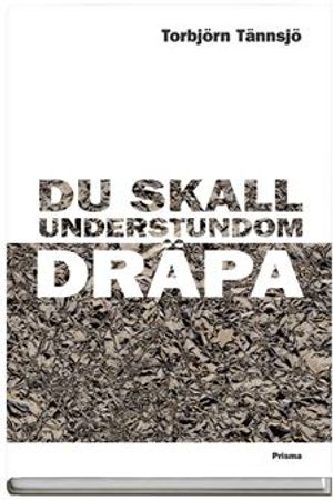 Du skall understundom dräpa! | 1:a upplagan