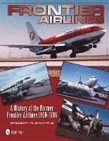 Frontier Airlines: A History Of The Former Frontier Airlines