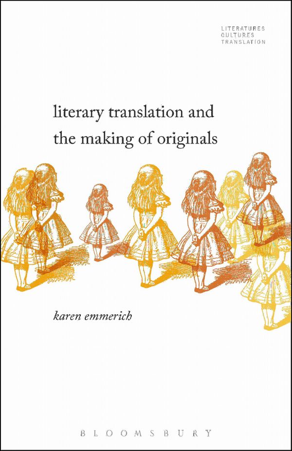 Literary Translation and the Making of Originals | 0:e upplagan