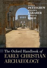 The Oxford Handbook of Early Christian Archaeology | 0:e upplagan