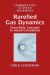 Rarefied Gas Dynamics