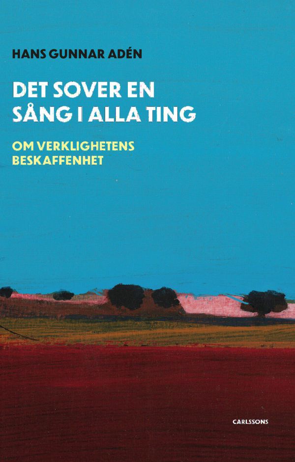 Det sover en sång i alla ting - Om verklighetens beskaffenhet | 0:e upplagan