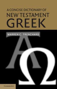 A Concise Dictionary of New Testament Greek | 0:e upplagan