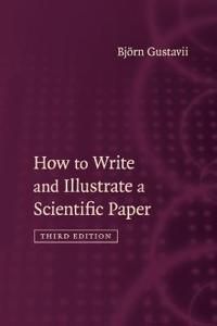 How to Write and Illustrate a Scientific Paper | 0:e upplagan