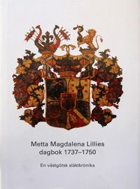 Metta Magdalena Lillies dagbok 1737-1750 | 0:e upplagan