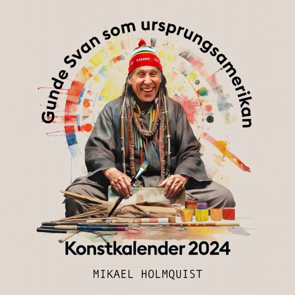 Gunde Svan som ursprungsamerikan - konstkalender 2024 | 1:a upplagan