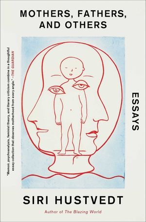 Mothers, Fathers, And Others : New Essays*