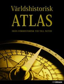 Världshistorisk atlas : från förhistorisk tid till nutid
