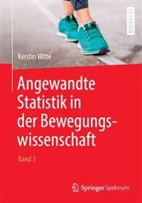Angewandte Statistik in der Bewegungswissenschaft (Band 3) | 1:a upplagan