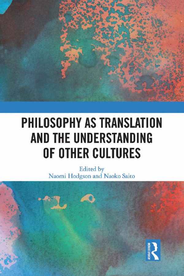 Philosophy as Translation and the Understanding of Other Cultures | 1:a upplagan