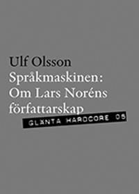 Språkmaskinen : om Lars Noréns författarskap | 0:e upplagan