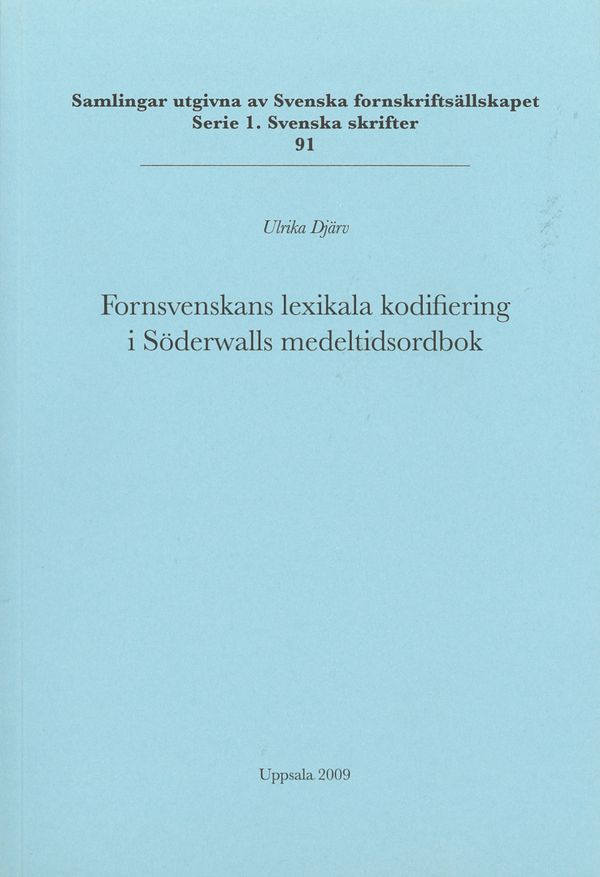 Fornsvenskans lexikala kodifiering i Söderwalls medeltidsordbok | 0:e upplagan