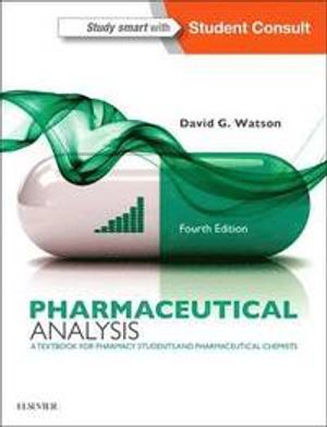 Pharmaceutical analysis - a textbook for pharmacy students and pharmaceutic | 4:e upplagan