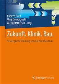 Zukunft. Klinik. Bau. | 1:a upplagan
