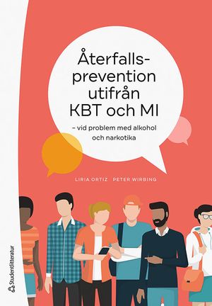 Återfallsprevention utifrån KBT och MI - vid problem med alkohol och narkotika |  2:e upplagan