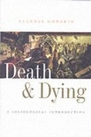 Death and Dying: A Sociological Introduction | 1:a upplagan