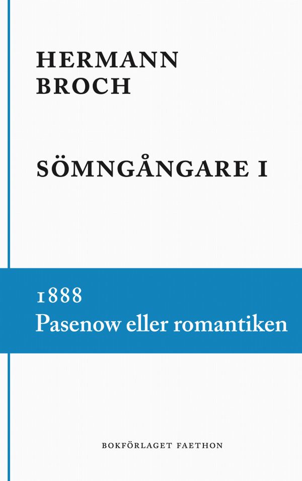 Sömngångare 1. 1888. Pasenow eller romantiken | 0:e upplagan