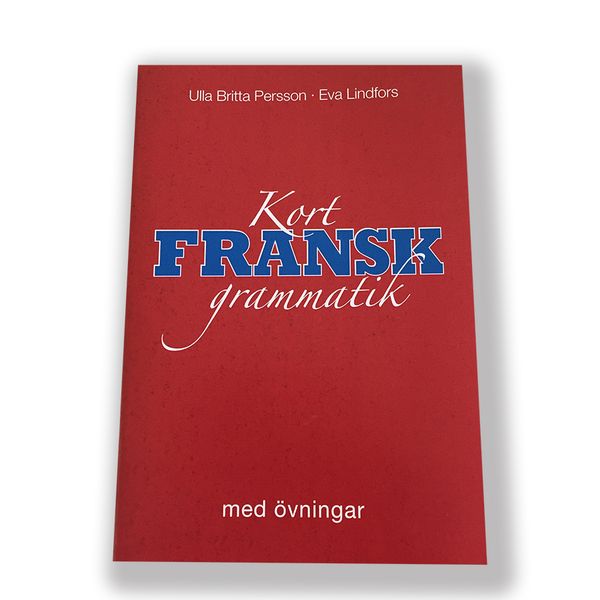 Kort fransk grammatik med övningar | 1:a upplagan