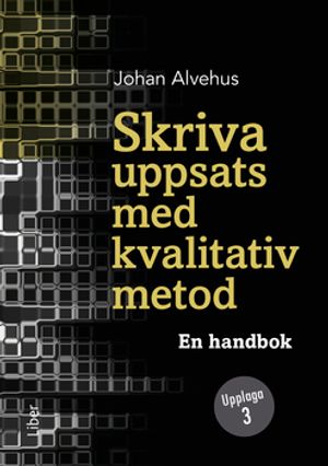 Skriva uppsats med kvalitativ metod | 3:e upplagan