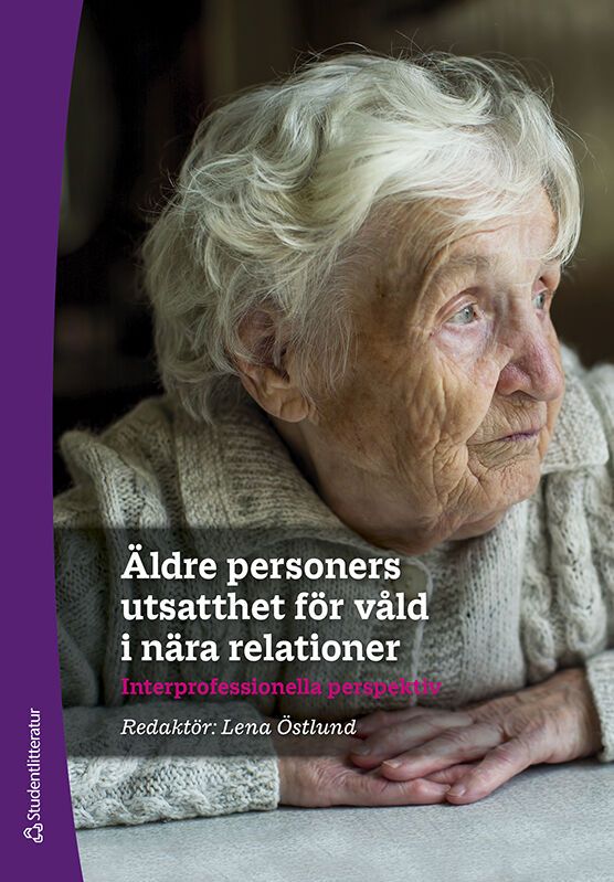Äldre personers utsatthet för våld i nära relationer - Interprofessionella perspektiv | 1:a upplagan