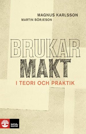 Brukarmakt : I teori och praktik | 1:a upplagan
