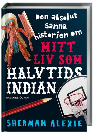 Den absolut sanna historien om mitt liv som halvtidsindian | 1:a upplagan