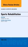 Sports Rehabilitation, An Issue of Clinics in Sports Medicine | 0:e upplagan