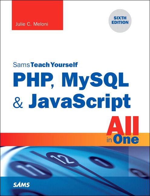 PHP, MySQL & JavaScript All in One, Sams Teach Yourself | 6:e upplagan