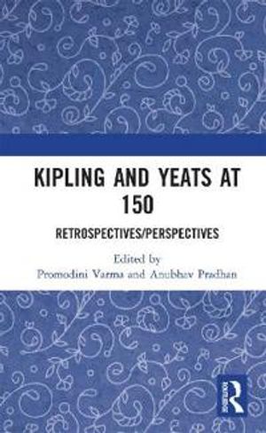 Kipling and Yeats at 150 | 1:a upplagan