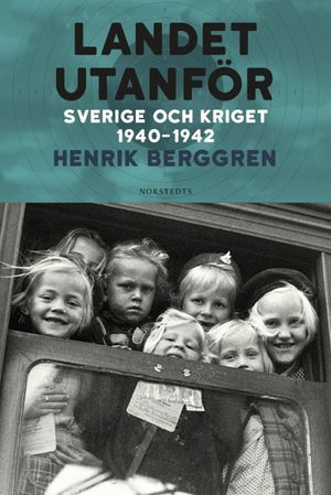 Landet utanför : Sverige och kriget 1940-1942 | 1:a upplagan