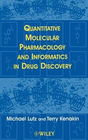 Quantitative Molecular Pharmacology and Informatics in Drug Discovery | 1:a upplagan