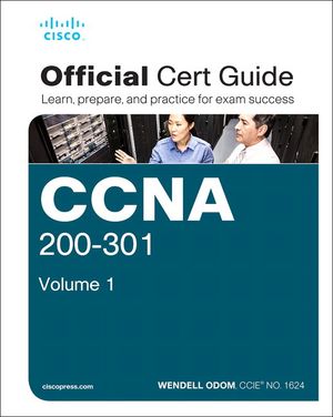 CCNA 200-301 Official Cert Guide, Volume 1/e