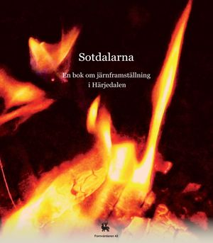 Sotdalarna-En bok om järnframställning i Härjedalen | 42:e upplagan