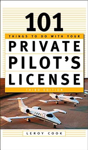 101 Things To Do After You Get Your Private Pilot's License