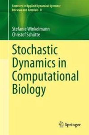 Stochastic Dynamics in Computational Biology | 1:a upplagan