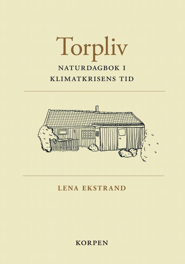 Torpliv - Naturdagbok i klimatkrisens tid | 1:a upplagan