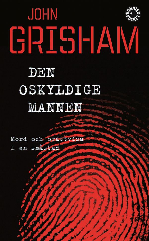 Den oskyldige mannen : mord och orättvisa i en småstad | 0:e upplagan
