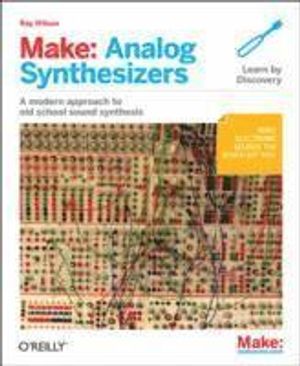 Make: Analog Synthesizers | 1:a upplagan