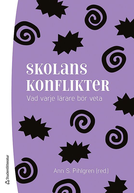Skolans konflikter - Vad varje lärare behöver veta | 1:a upplagan