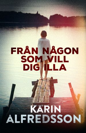 Från någon som vill dig illa | 1:a upplagan