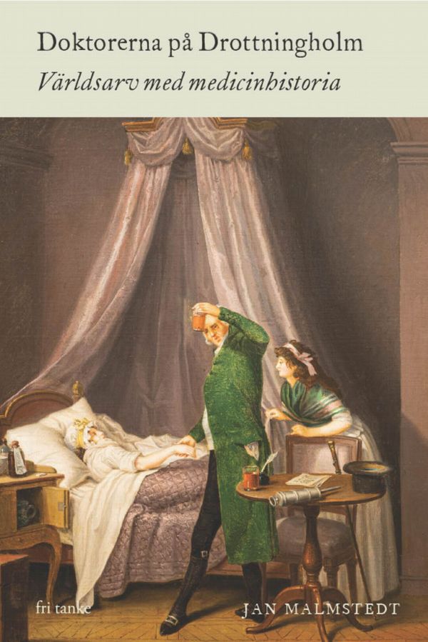 Doktorerna på Drottningholm: Världsarv med medicinhistoria | 0:e upplagan