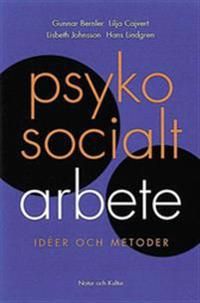 Psykosocialt arbete : Idéer och metoder | 1:a upplagan