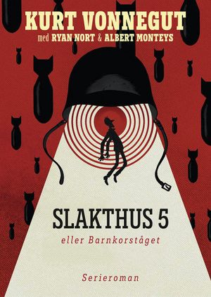 Slakthus 5 eller Barnkorståget - serieromanen | 1:a upplagan