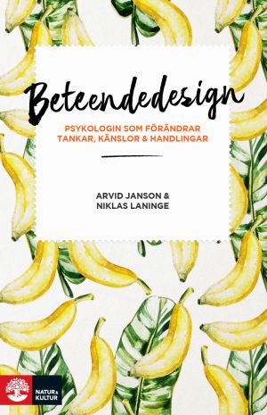 Laninge Janson/Beteendedesign : Psykologin som förändrar tankar, känslor oc | 1:a upplagan