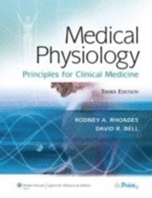 Medical Physiology: Principles for Clinical Medicine | 3:e upplagan