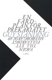 Färdplan för prekariatet | 0:e upplagan