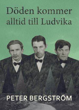 Döden kommer alltid till Ludvika | 1:a upplagan