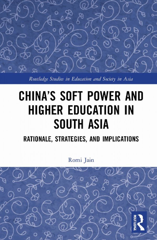 China’s Soft Power and Higher Education in South Asia | 1:a upplagan